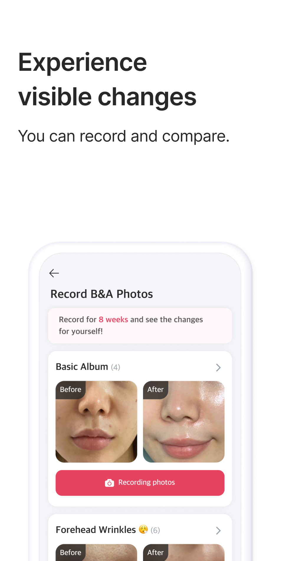 Experience visible changes